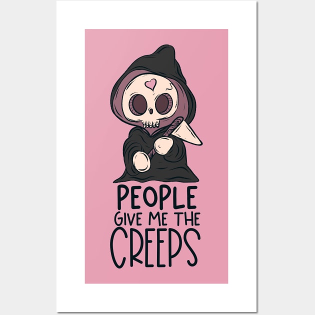 People give me the creeps Wall Art by Jess Adams